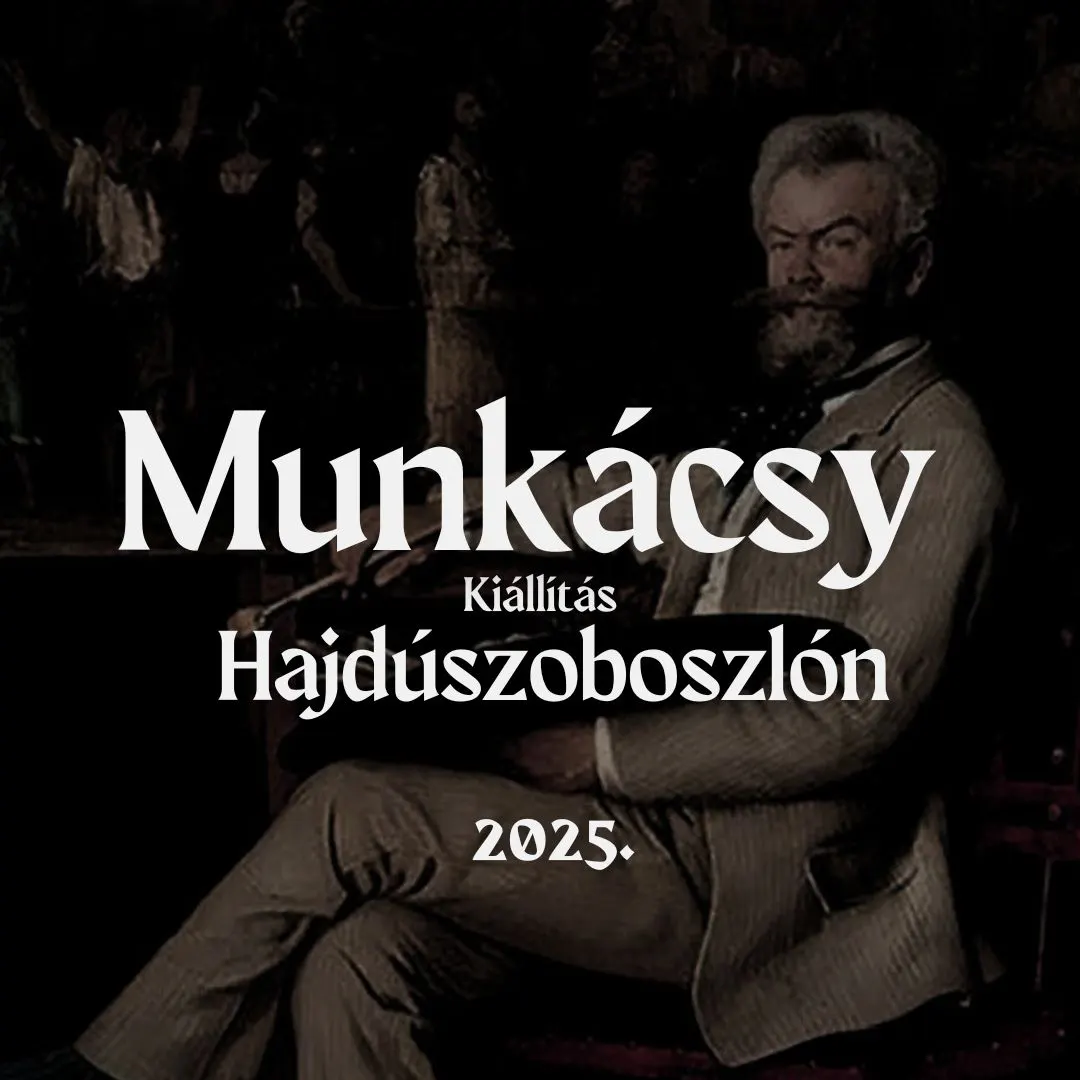 Munkácsy Kiállítás Hajdúszoboszlón